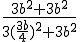 \frac{3b^2+3b^2}{3(\frac{3b}{4})^2 + 3b^2